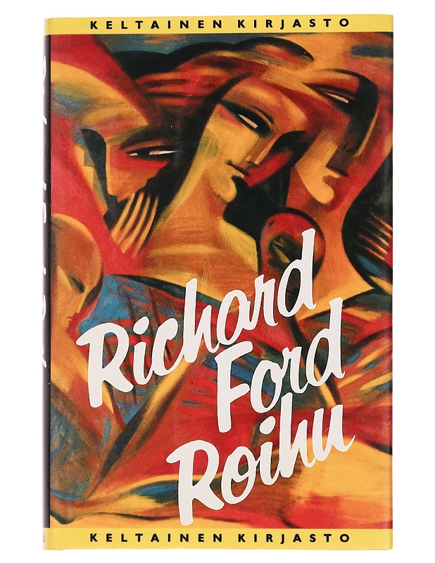 Roihu - Ford, Richard - Romaanit ja novellit - 10105447030 - 0