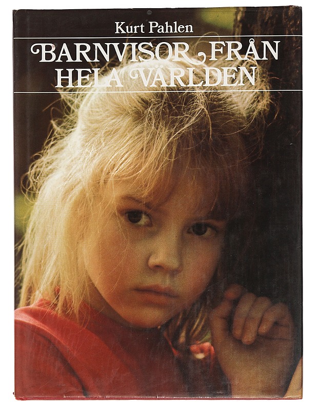 Barnvisor från hela världen - Pahlen, Kurt - Musiikki- ja elokuvakirjat - 10105447045 - 0