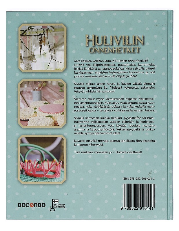 Hulivilin onnenhetket : juhlia ja sisustusta lapsille - Pietiläinen, Ilona - Tietokirjat ja oppaat - 10105447048 - 1