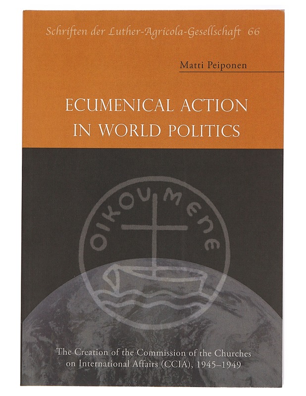 Ecumenical action in world politics - Matti Peiponen - Historiakirjat - 10105447067 - 0