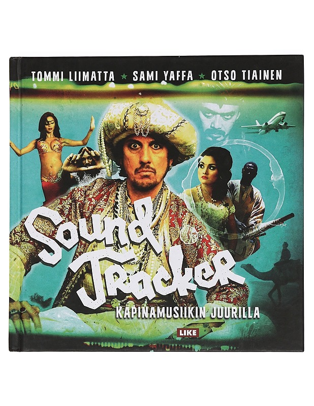 Sound Tracker : kapinamusiikin juurilla - Liimatta, Tommi - Musiikki- ja elokuvakirjat - 10105447123 - 0