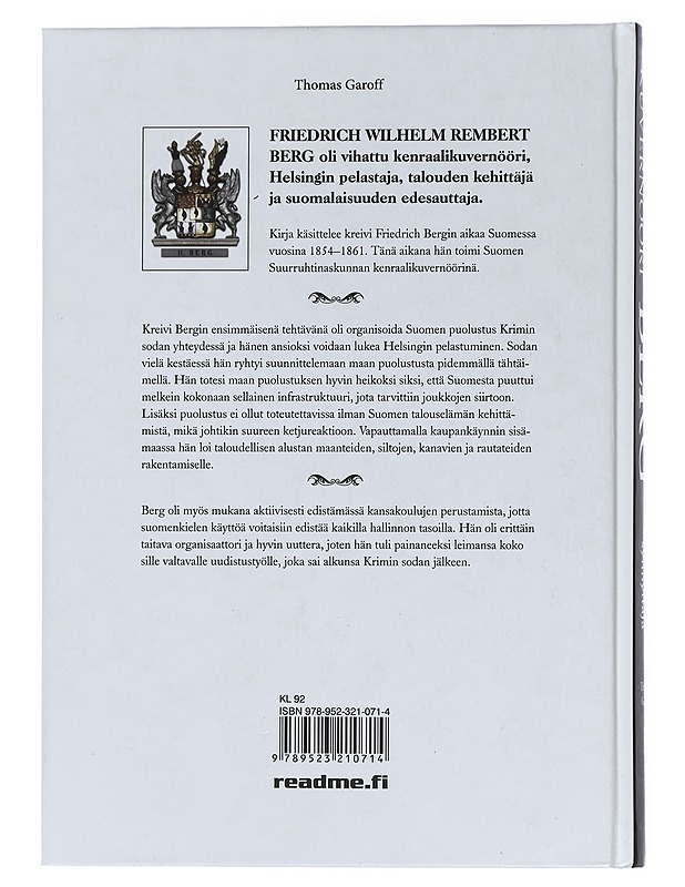 Kenraalikuvernööri Berg : suomalaisuuden synnyttäjä - Thomas Garoff - Elämäkerrat ja muistelmat - 10105447181 - 1