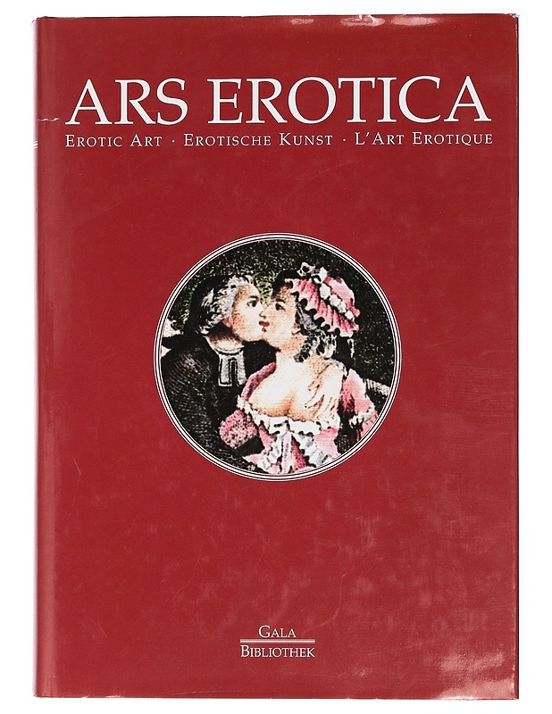 Ars Erotica: Die erotische Buchillustration im Frankreich des 18. Jahrhunderts - von Brunn, Ludwig - K-18 - Tietokirjat ja oppaat - 10105447238 - 0