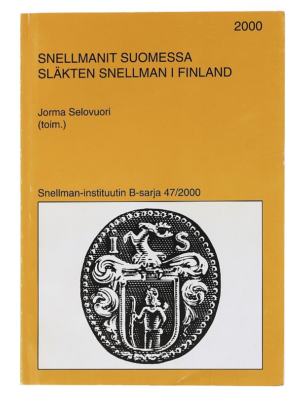Snellmanit Suomessa : Snellman-instituutin B-sarja - Jorma Selovuori - Historiakirjat - 10105447247 - 0