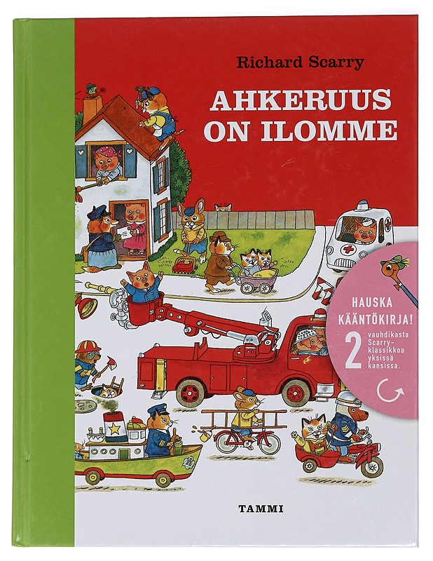 Ahkeruus on ilomme / Puuhakas päivä - Scarry, Richard - Lastenkirjat - 10105447283 - 0