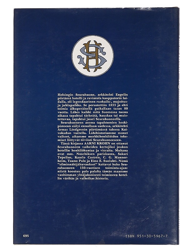 Ikimuistoisessa seurassa : kulttuuria, kulinarismia ja kohtaloita Seurahuoneella, Suomen vanhimmassa hotellissa 1833-1983 - Krohn, Aarni - Elämäkerrat ja muistelmat - 10105447301 - 1
