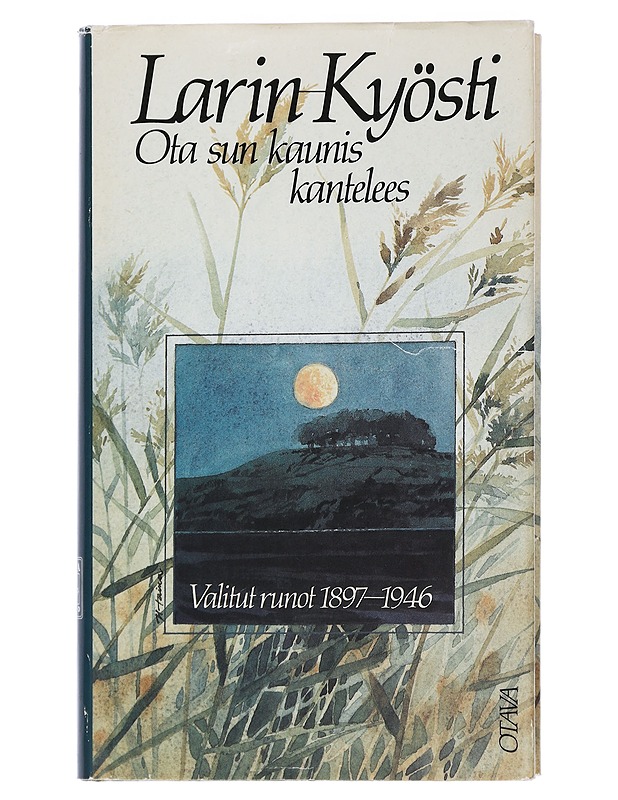 Ota sun kaunis kantelees : valitut runot 1897-1946 - Larin-Kyösti - Tietokirjat ja oppaat - 10105447305 - 0