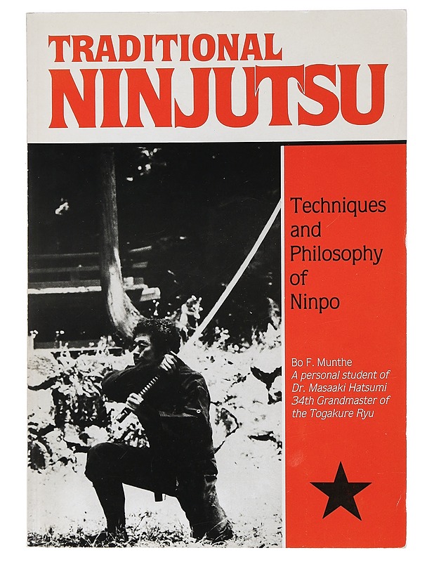 Traditional Ninjutsu : Techniques and Philosophy of Ninpo - Bo F. Munthe - Harrastekirjat - 10105447320 - 0