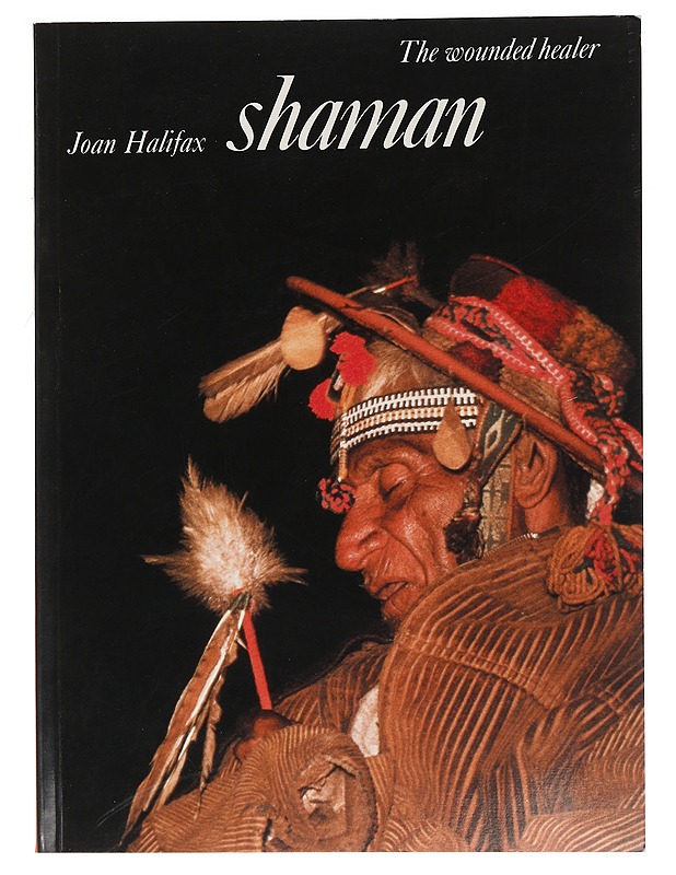 Joan Halifax - Shaman : The wound Healer - Tietokirjat ja oppaat - 10105447329 - 0