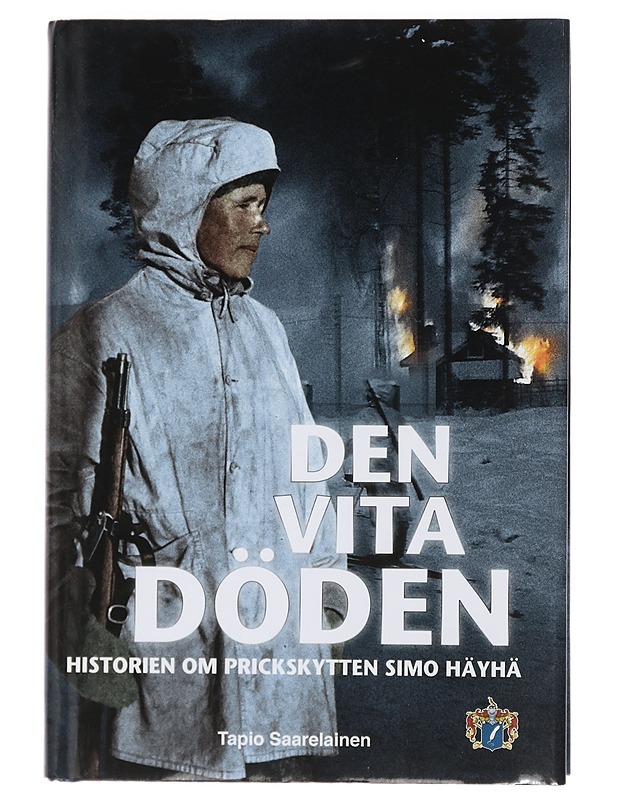 Den vita döden : historien om prickskytten Simo Häyä - Saarelainen, Tapio - Historiakirjat - 10105447411 - 0
