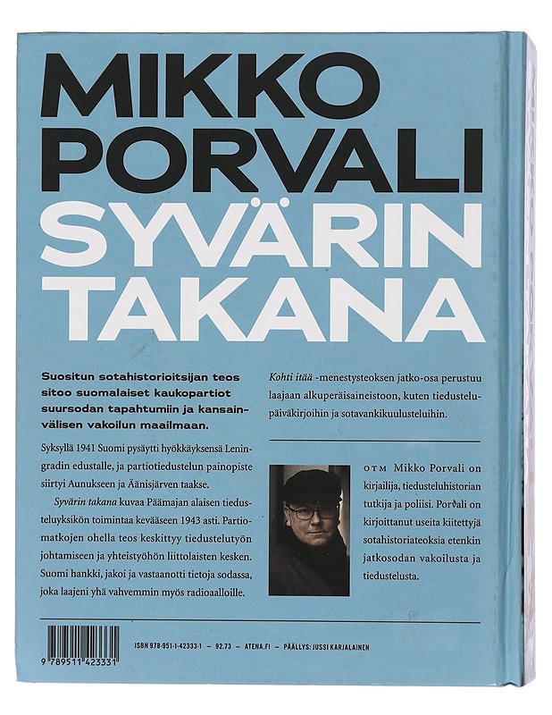 Syvärin takana : Päämajan kaukopartio-osasto Vehniäinen 1941-1943 - Mikko Porvali - Historiakirjat - 10105447420 - 1