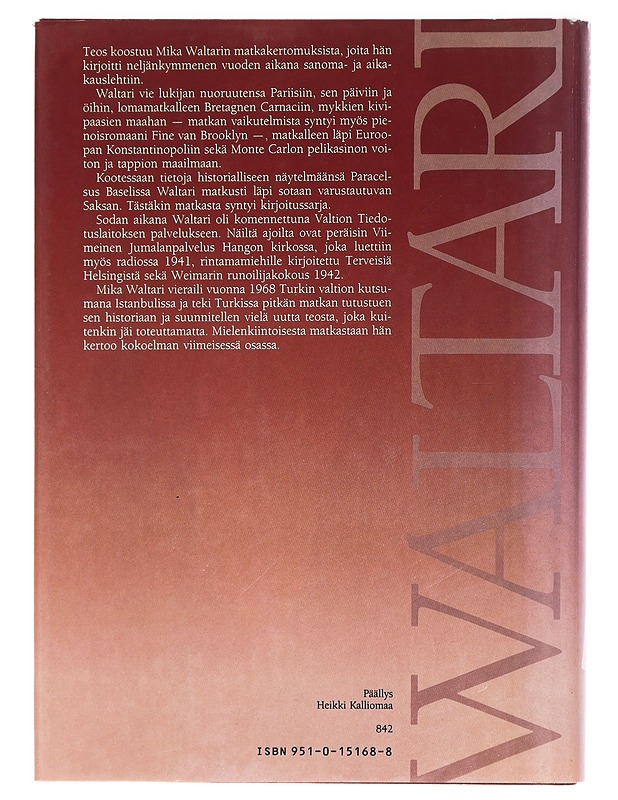 Matkakertomuksia : Mika Waltarin matkassa 1927-1968 - Waltari, Mika - Kaunokirjallisuus - 10105447425 - 1
