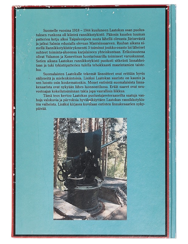 Rannikkotykistörykmentti 3 toimi täällä : pohjoisen Laatokan maisemia vuonna 2001 - Erkki Marttila - Historiakirjat - 10105447469 - 1