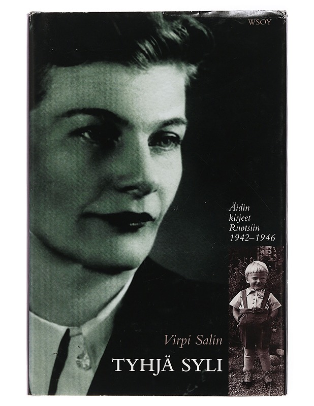 Tyhjä syli : äidin kirjeet Ruotsiin 1942-1946 - Virpi Salin - Elämäkerrat ja muistelmat - 10105447494 - 0