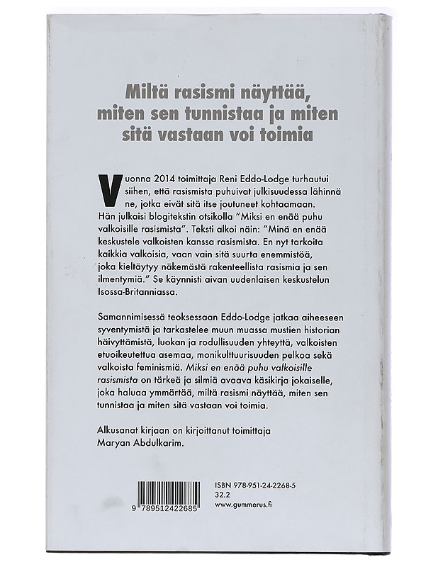 Miksi en enää puhu valkoisille rasismista - Eddo-Lodge, Reni - Historiakirjat - 10105447507 - 1