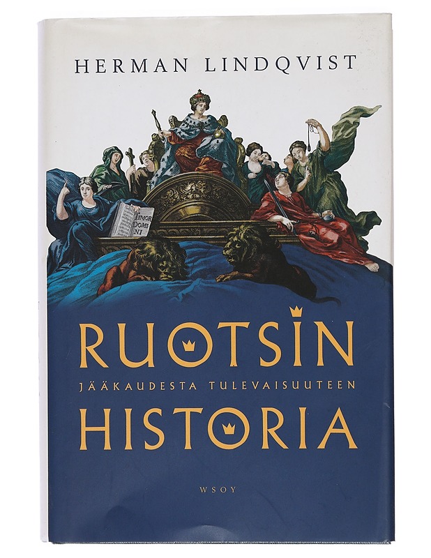 Ruotsin historia : jääkaudesta tulevaisuuteen - Lindqvist, Herman - Historiakirjat - 10105447537 - 0