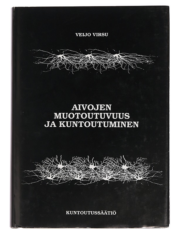 Aivojen muotoutuvuus ja kuntoutuminen - Veijo Virsu - Tietokirjat ja oppaat - 10105447546 - 0