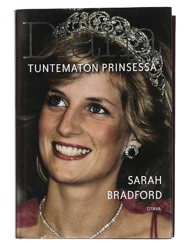 Diana : tuntematon prinsessa - Bradford, Sarah - Elämäkerrat ja muistelmat - 10105447566 - 0
