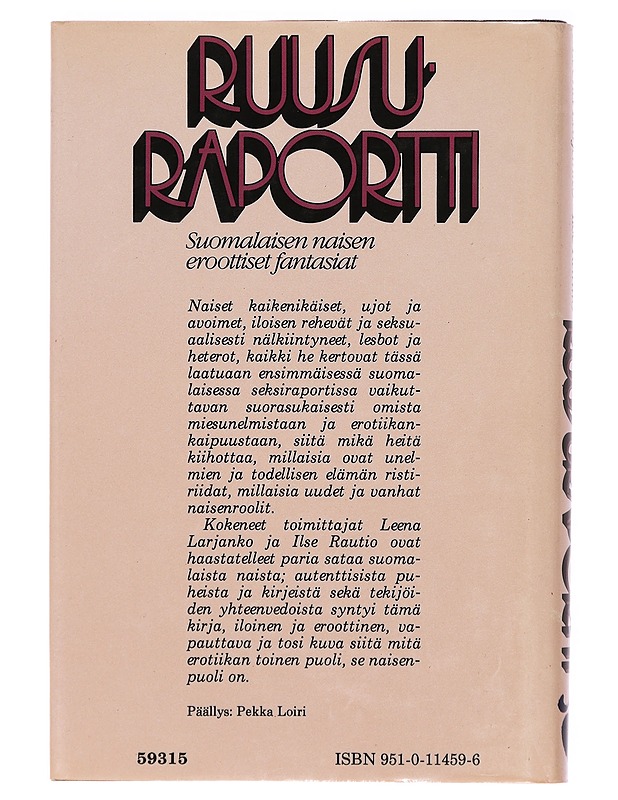 Ruusuraportti : suomalaisen naisen eroottiset fantasiat - Larjanko, Leena (K-18) - Romaanit ja novellit - 10105447660 - 1