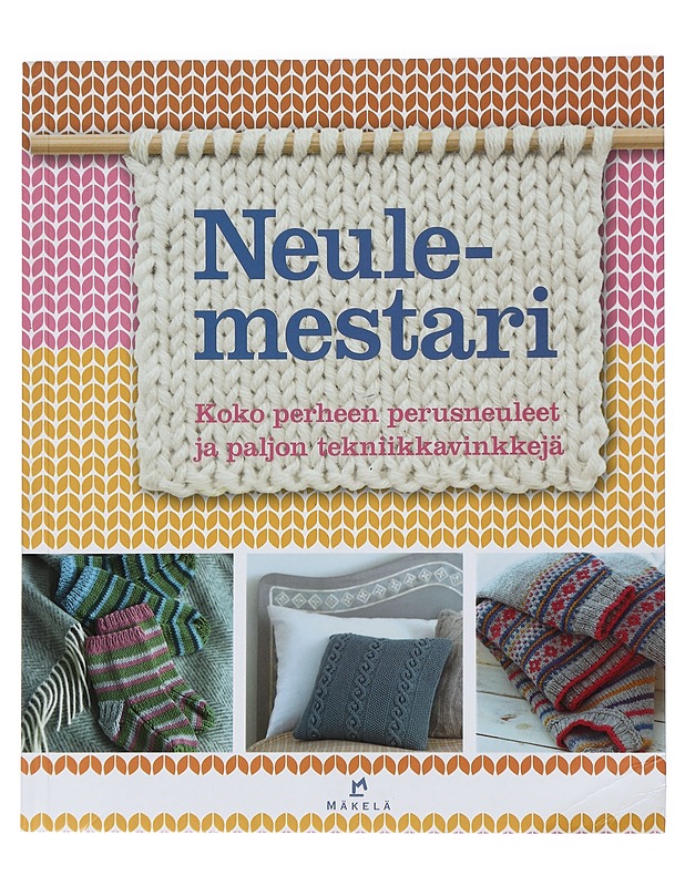 Neulemestari : koko perheen perusneuleet ja paljon tekniikkavinkkejä - Goddard, Katharine - Tietokirjat ja oppaat - 10105447669 - 0