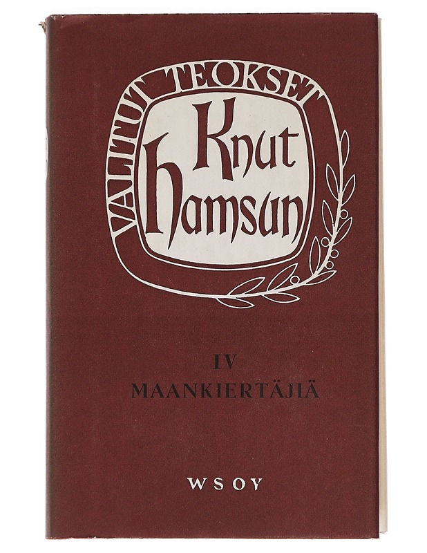 Knut Hamsun, valitut teokset IV : Maankiertäjiä - Hamsun Knut - Romaanit ja novellit - 10105447697 - 0