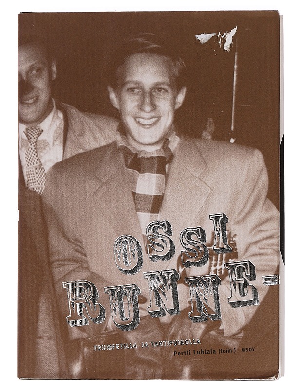 Ossi Runne : trumpetilla ja tahtipuikolla - Runne, Ossi - Elämäkerrat ja muistelmat - 10105447725 - 0