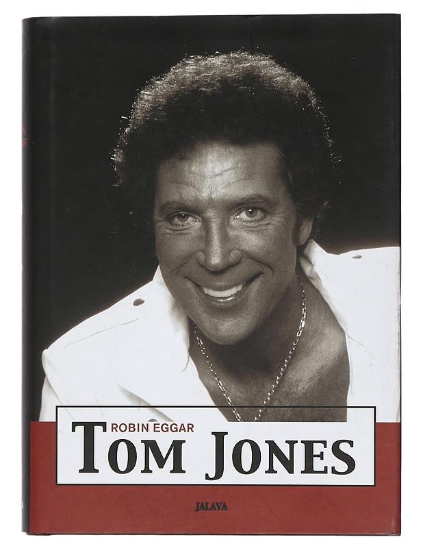 Tom Jones : elämäkerta - Eggar, Robin - Elämäkerrat ja muistelmat - 10105447757 - 0
