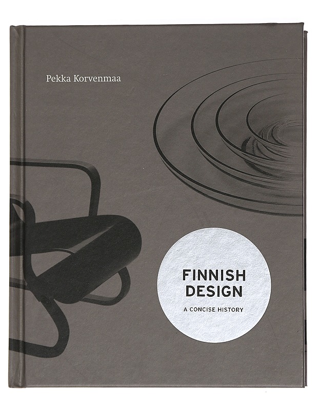 Finnish Design: a Concise History - Korvenmaa, Pekka - Tietokirjat ja oppaat - 10105447765 - 0