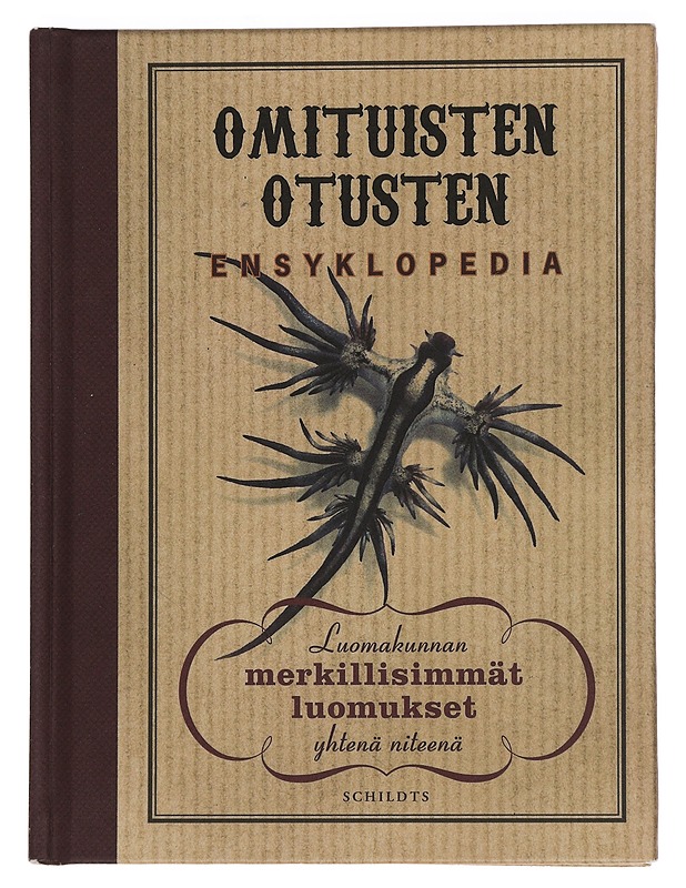 Omituisten otusten ensyklopedia : luomakunnan merkillisimmät luomukset yhtenä niteenä - Pilkington-Smythe, Sir - Tietokirjat ja oppaat - 10105447780 - 0