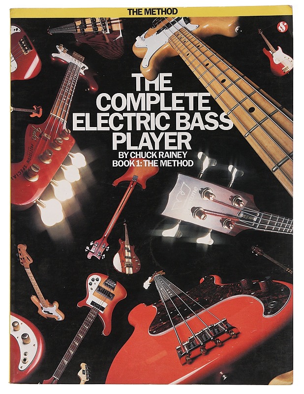 The complete electric bass player. Book 1, The method - Rainey, Chuck - Musiikki- ja elokuvakirjat - 10105447810 - 0