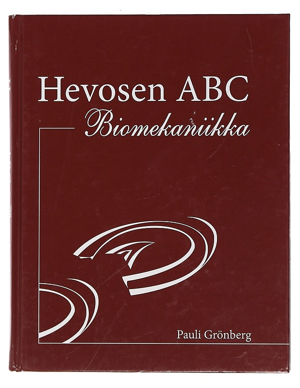 Hevosen ABC : biomekaniikka - Pauli Grönberg - Harrastekirjat - 10105447838 - 0