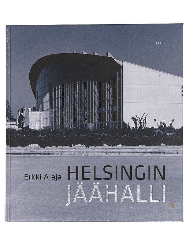 Helsingin Jäähalli - Erkki Alaja - Historiakirjat - 10105447851 - 0