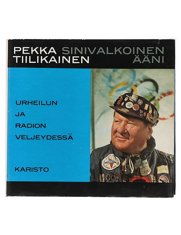 Sinivalkoinen ääni - Tiilikainen, Pekka - Elämäkerrat ja muistelmat - 10105447857 - 0
