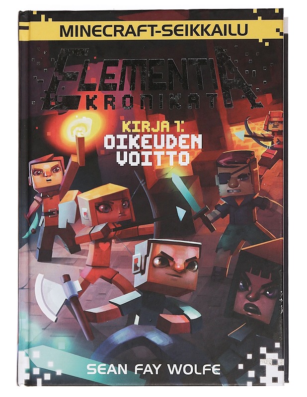 Elementia-kronikat. Kirja 1, Oikeuden voitto - Wolfe, Sean Fay - Nuorten kirjat - 10105447866 - 0