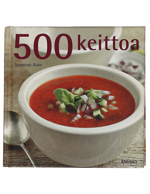 500 keittoa - Blake, Susannah - Ruokakirjat - 10105447901 - 0