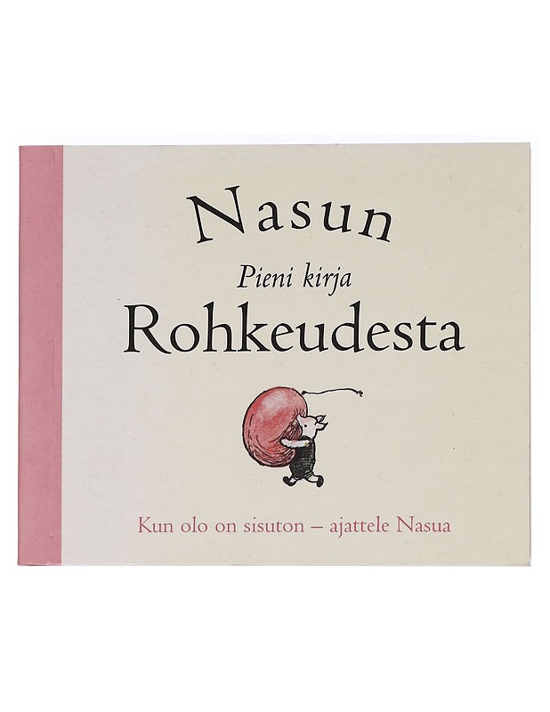 Nasun pienikirja rohkeudesta - Milne, A. A. - Romaanit ja novellit - 10105447950 - 0