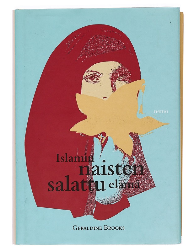 Islamin naisten salattu elämä - Brooks, Geraldine - Historiakirjat - 10105447992 - 0