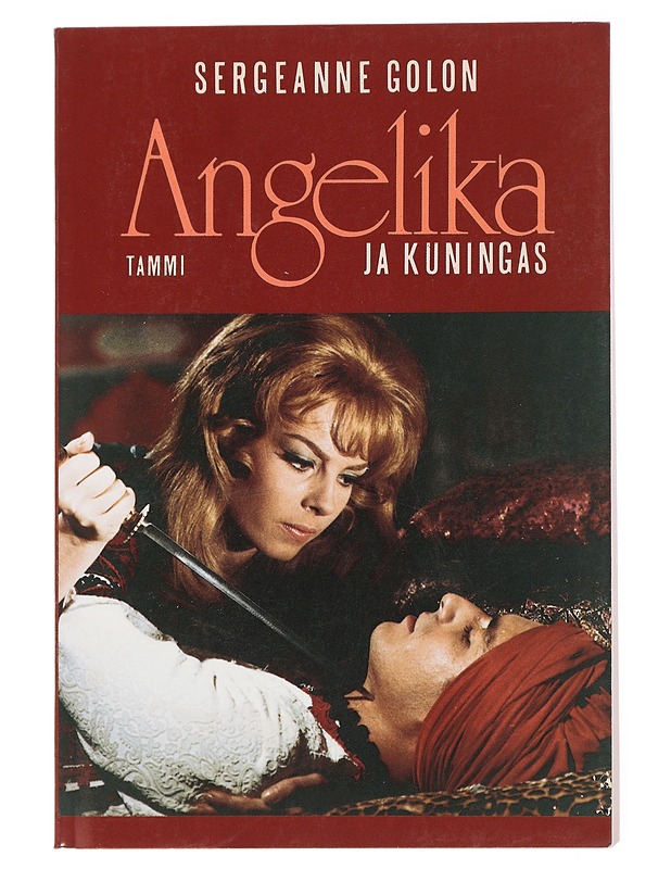 Angelika ja kuningas - Golon, Sergeanne - Romaanit ja novellit - 10105448009 - 0