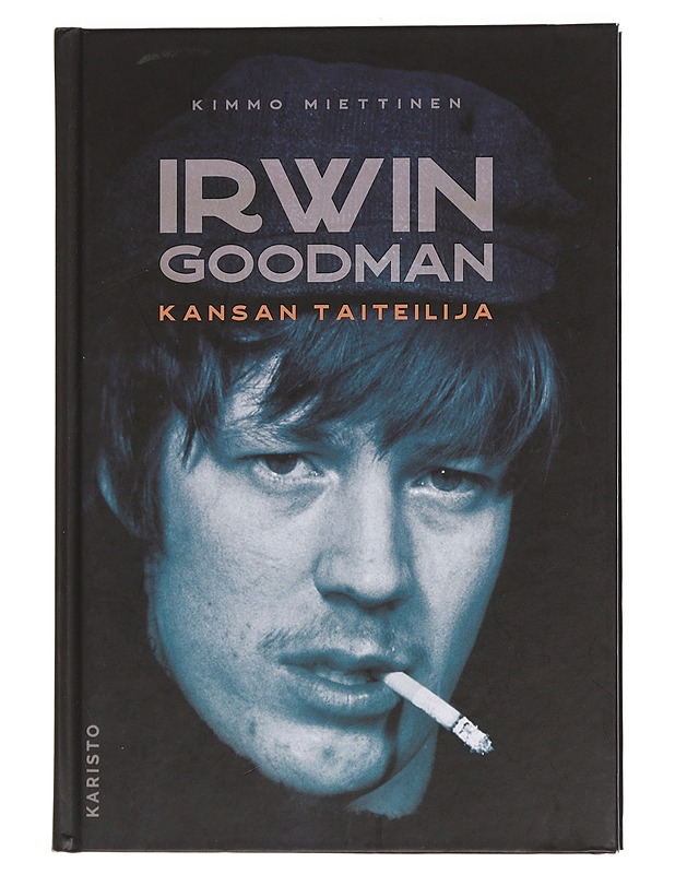 Irwin Goodman : kansan taiteilija - Kimmo Miettinen - Elämäkerrat ja muistelmat - 10105448111 - 0
