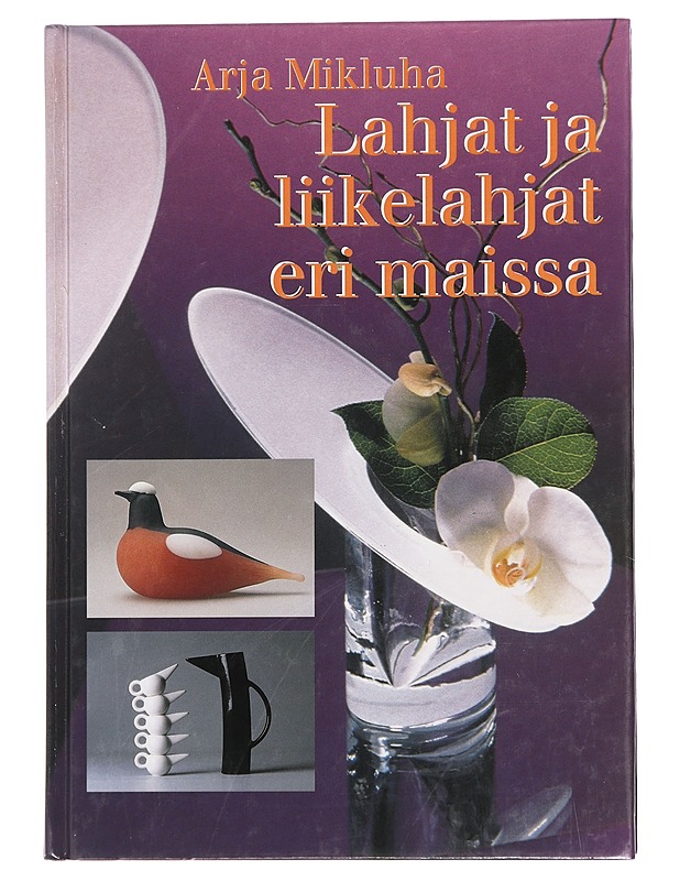 Lahjat ja liikelahjat eri maissa - Arja Mikluha - Tietokirjat ja oppaat - 10105448143 - 0