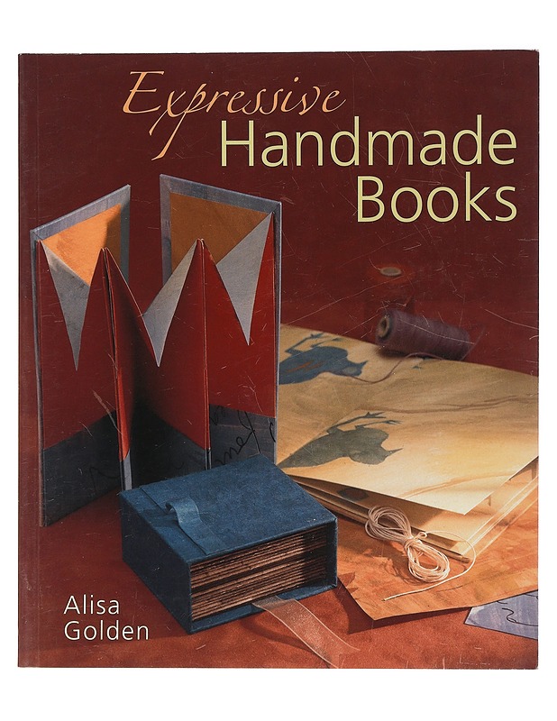 Expressive Handmade Books - Golden, Alisa - Tietokirjat ja oppaat - 10105448140 - 0