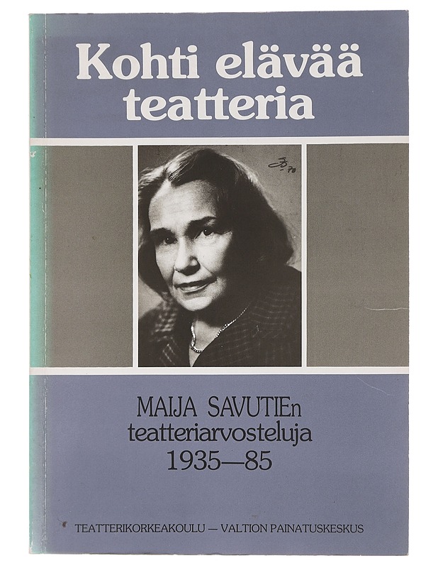 Kohti elävää teatteria - Savutie, Maija - Elämäkerrat ja muistelmat - 10105448156 - 0