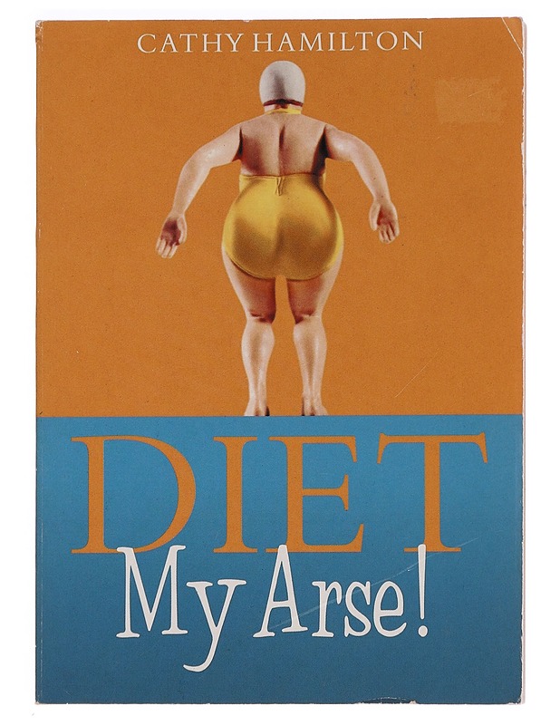 DIET My Arse! - Tietokirjat ja oppaat - 10105448159 - 0