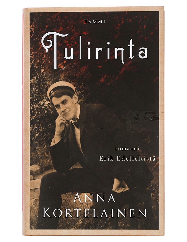 Tulirinta : romaani Erik Edelfeltistä - Anna Kortelainen - Romaanit ja novellit - 10105448158 - 0
