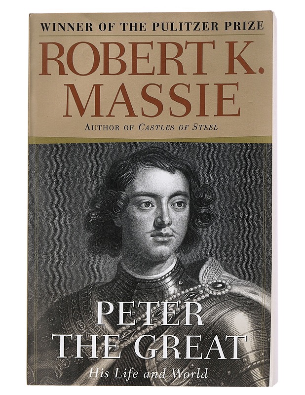 Peter the Great, His Life and World - Massie, Robert K. - Elämäkerrat ja muistelmat - 10105448187 - 0