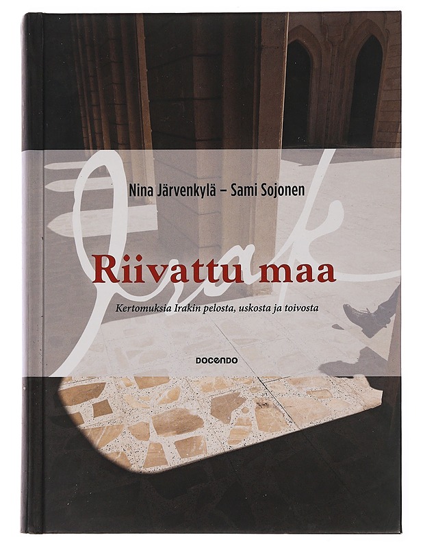Riivattu maa : kertomuksia Irakin pelosta, toivosta ja uskosta - Järvenkylä, Nina - Elämäkerrat ja muistelmat - 10105448188 - 0