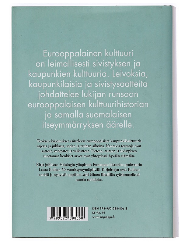 Leivoksia, kaupunkilaisia ja sivistysaatteita: kävelyretkiä Euroopan historiaan - Aalto, Sari - Tietokirjat ja oppaat - 10105448202 - 1