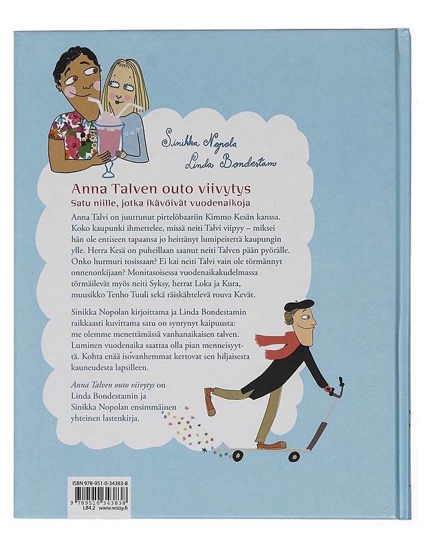 Anna Talven outo viivytys : satu niille, jotka ikävöivät vuodenaikoja - Nopola, Sinikka - Lastenkirjat - 10105448225 - 1