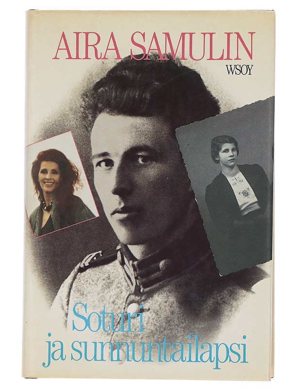 Soturi ja sunnuntailapsi - Samulin, Aira - Elämäkerrat ja muistelmat - 10105448226 - 0