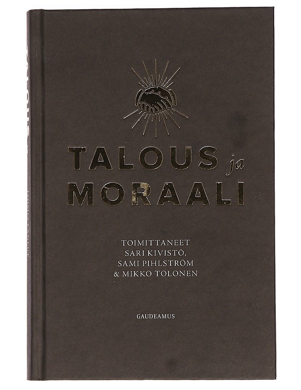 Talous ja moraali - Kivistö, Sari - Tietokirjat ja oppaat - 10105448241 - 0